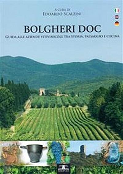Bolgheri Doc - Guida alle aziende vitivinicole tra storia, paesaggio e cucina