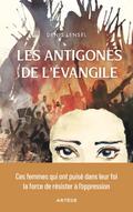 Les Antigones de l’Evangile