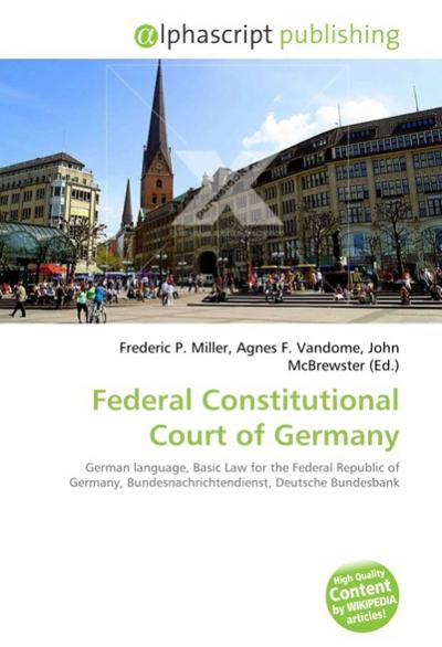 Federal Constitutional Court of Germany - Frederic P. Miller