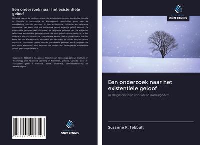Een onderzoek naar het existentiële geloof