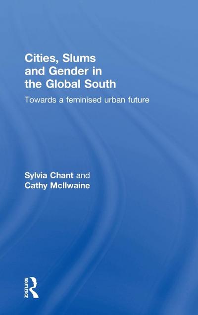 Cities, Slums and Gender in the Global South
