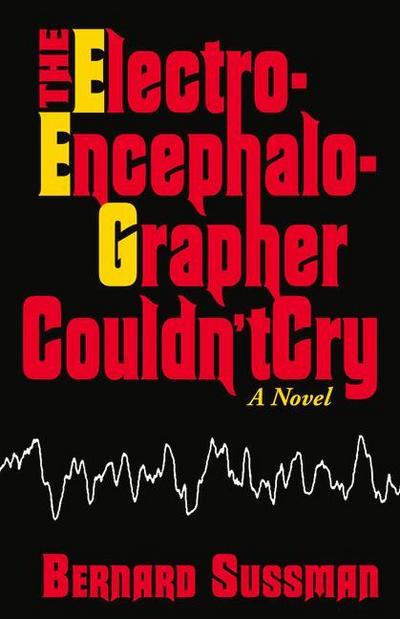 The Electroencephalographer Couldn’t Cry