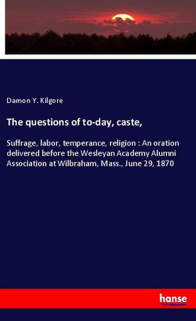The questions of to-day, caste