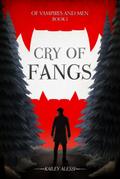 Cry of Fangs (Of Vampires and Men)