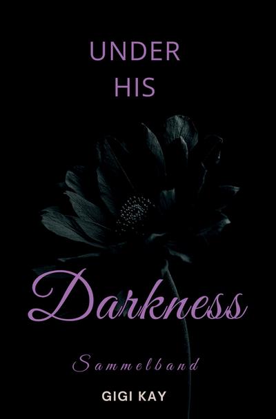 Kay, G: Under his Darkness - SAMMELBAND