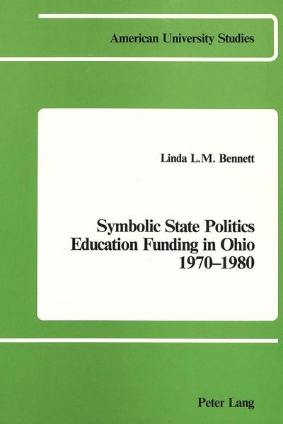 Symbolic State Politics- Education Funding in Ohio- 1970-1980