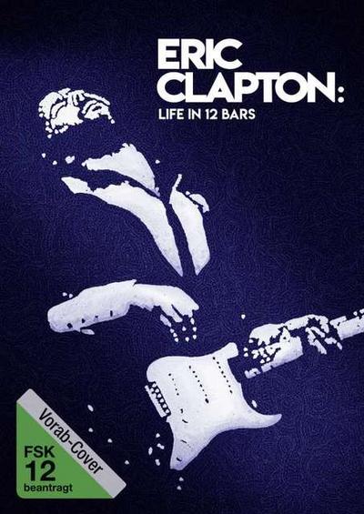 Eric Clapton - Life in 12 Bars