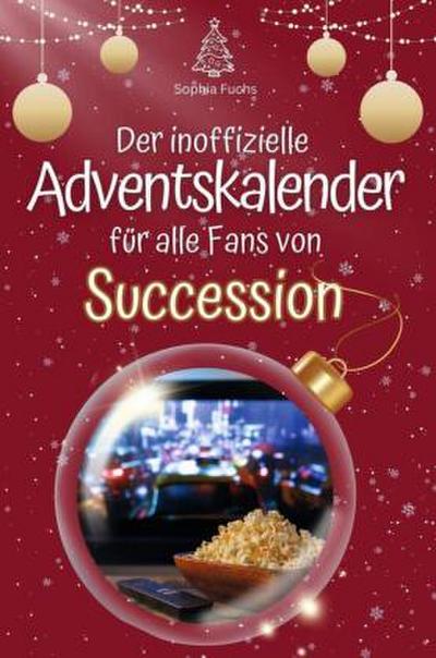 Der inoffizielle Adventskalender für alle Fans von Succession