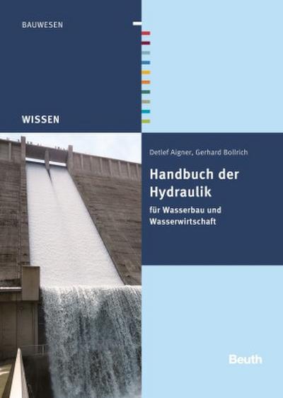 Handbuch der Hydraulik für Wasserbau und Wasserwirtschaft