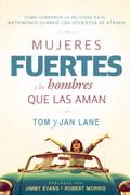Mujeres fuertes y los hombres que las aman