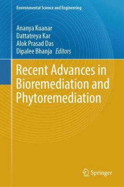 Recent Advances in Bioremediation and Phytoremediation