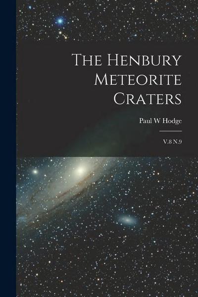 The Henbury Meteorite Craters: V.8 N.9