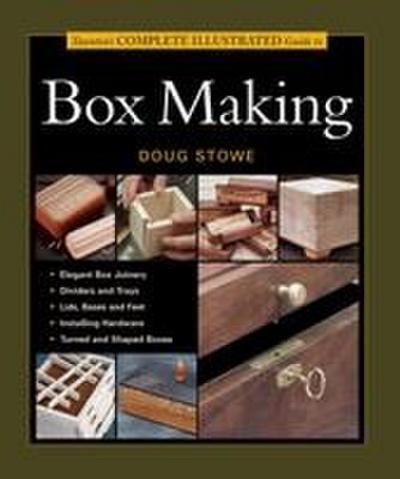 Taunton’s Complete Illustrated Guide to Box Making