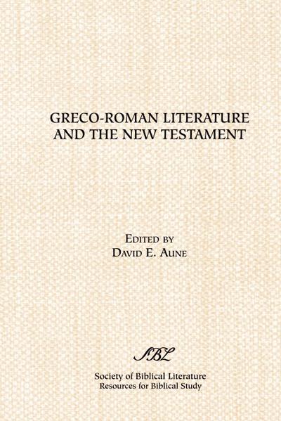 Greco-Roman Literature and the New Testament