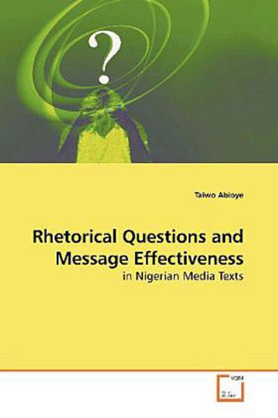Rhetorical Questions and Message Effectiveness