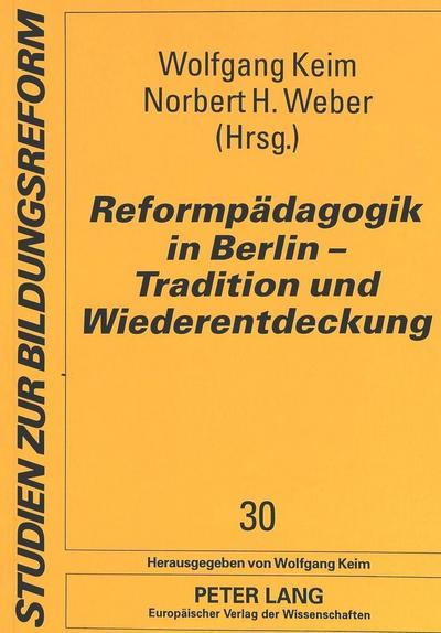 Reformpädagogik in Berlin - Tradition und Wiederentdeckung
