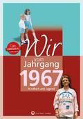 Wir vom Jahrgang 1967 - Kindheit und Jugend (Jahrg