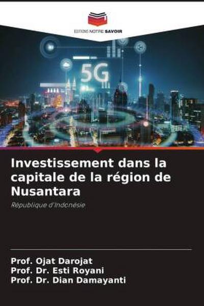 Investissement dans la capitale de la région de Nusantara