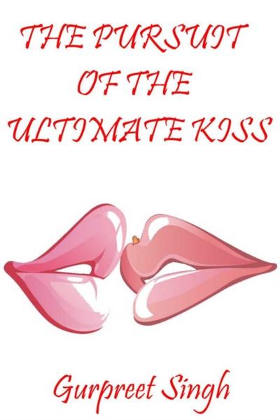 Pursuit of the Ultimate Kiss
