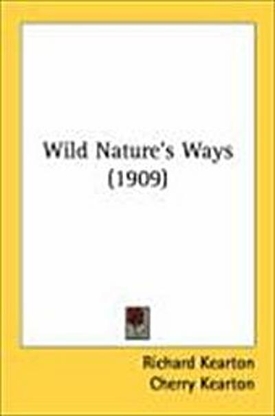 Wild Nature’s Ways (1909)
