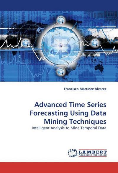 Advanced Time Series Forecasting Using Data Mining Techniques