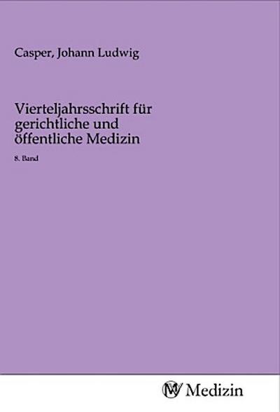 Vierteljahrsschrift für gerichtliche und öffentliche Medizin