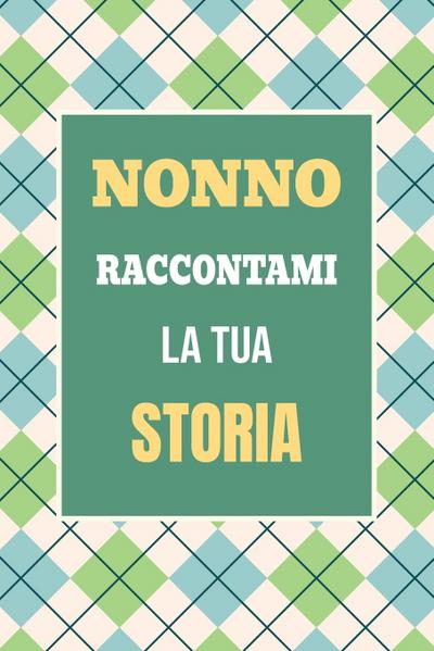 Nonno, raccontami la tua storia