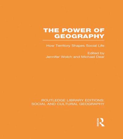 The Power of Geography (RLE Social & Cultural Geography)