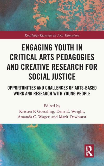 Engaging Youth in Critical Arts Pedagogies and Creative Research for Social Justice