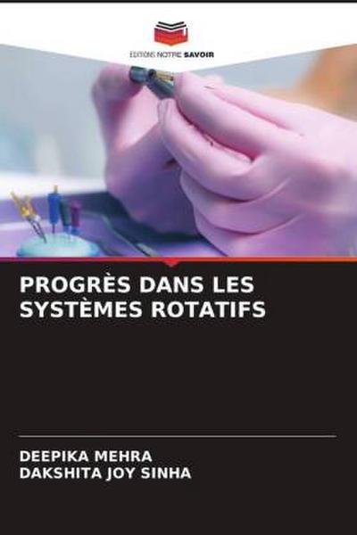 PROGRÈS DANS LES SYSTÈMES ROTATIFS