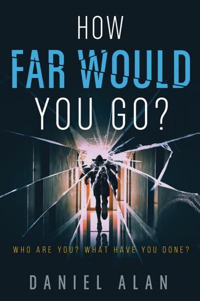 How Far Would You Go?