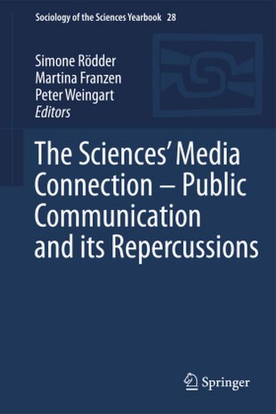The Sciences’ Media Connection -Public Communication and its Repercussions