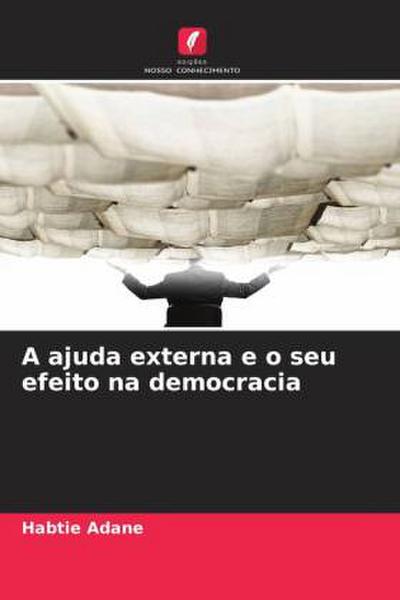 A ajuda externa e o seu efeito na democracia