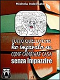Tutto quello che ho imparato su come cambiare casa senza impazzire