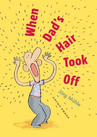 When Dad’s Hair Took Off