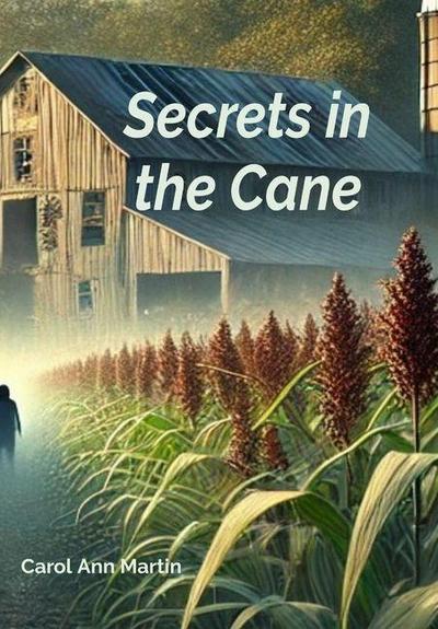 Secrets in the Cane