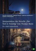 Interpretation der Novelle „Der Tod in Venedig“ von Thomas Mann. Verschiedene Ansätze