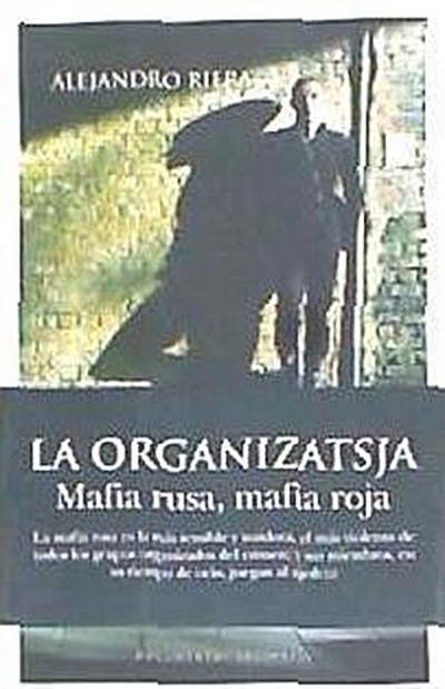 Riera Catalá, A: Organizatsja : mafia rusa, mafia roja
