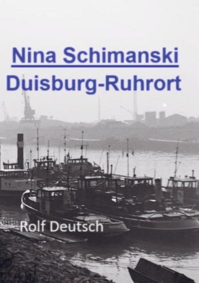 Nina Schimanski: Duisburg-Ruhrort