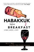 Habakkuk before Breakfast