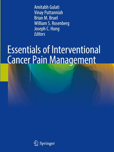 Essentials of Interventional Cancer Pain Management