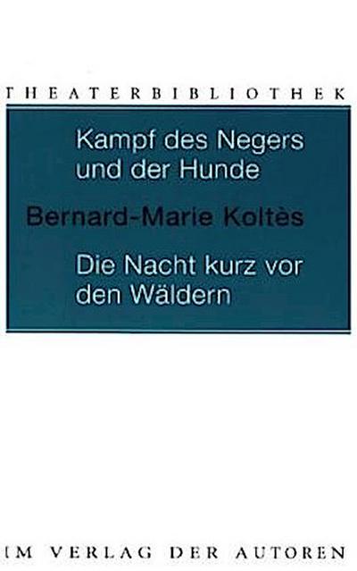 Kampf des Negers und der Hunde / Die Nacht kurz vor den Wäldern