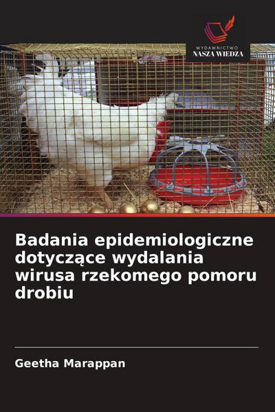 Badania epidemiologiczne dotycz¿ce wydalania wirusa rzekomego pomoru drobiu