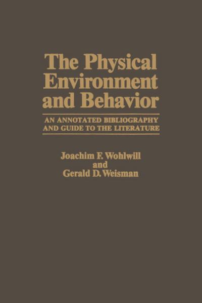 The Physical Environment and Behavior