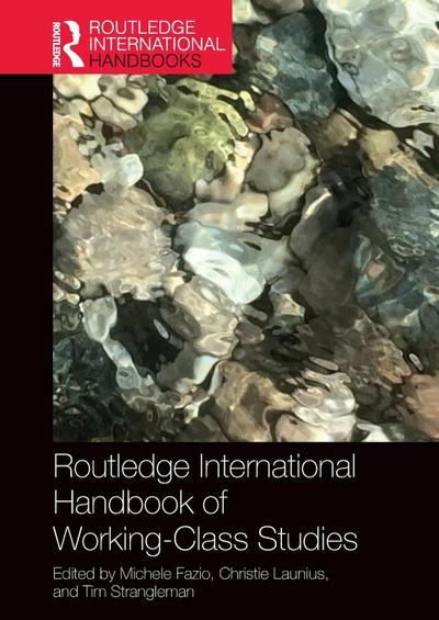 Routledge International Handbook of Working-Class Studies