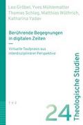 Berührende Begegnungen in digitalen Zeiten
