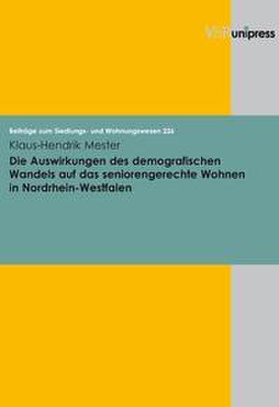 Die Auswirkungen des demografischen Wandels auf das seniorengerechte Wohnen in Nordrhein-Westfalen