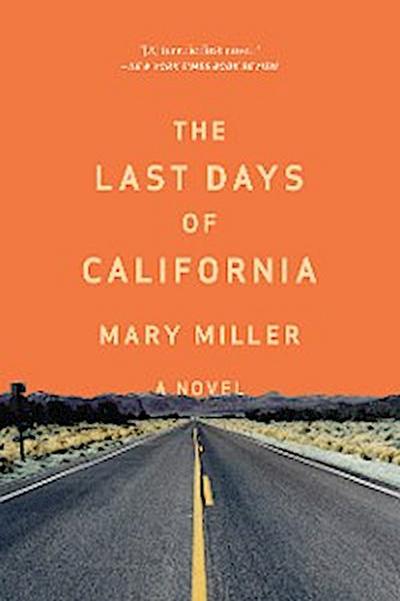 The Last Days of California: A Novel