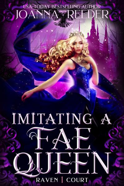 Imitating a Fae Queen (Raven Court, #1)
