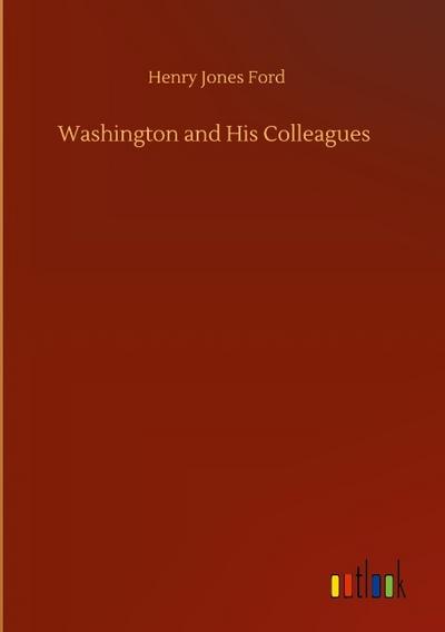 Washington and His Colleagues